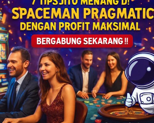 7 Tips Jitu Menang di Spaceman Pragmatic dengan Profit Maksimal